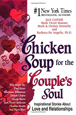 Chicken Soup for the Couple's Soul : Inspirational Stories about Love and Relationships