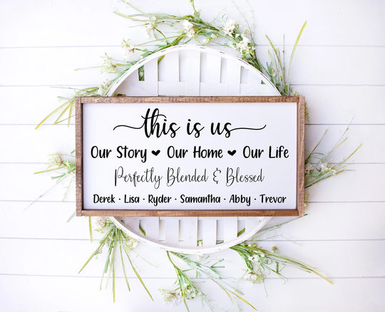Blended Family Wedding Gift, This Is Us Name Sign, Perfectly & Blessed, Our Story Home Love, Adoption Gift