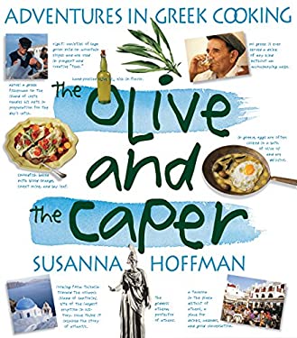 The Olive and the Caper : Adventures in Greek Cooking by Susanna Hoffman