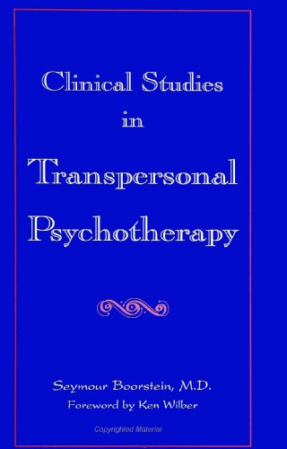 Clinical Studies in Transpersonal Psychotherapy by Seymour Boorstein