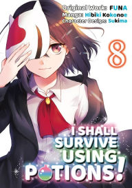 I Shall Survive Using Potions Manga, Volume 8 FUNA Author