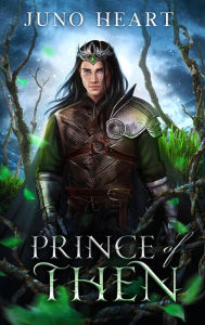 Prince of Then: A Fae Romance Juno Heart Author