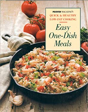 Easy One-Dish Meals : Prevention Magazine's Quick and Healthy Low-Fat Cooking
