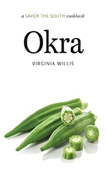 Okra : A Savor the South Cookbook by Virginia Willis