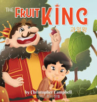 The Fruit King Christopher Campbell Author