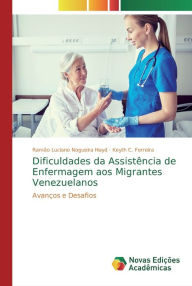 Dificuldades da Assistência de Enfermagem aos Migrantes Venezuelanos Ramão Luciano Nogueira Hayd Author