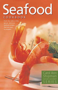 Seafood Cookbook Carol Ann Shipman Author