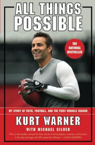 All Things Possible : My Story of Faith, Football, and the First Miracle Season by Kurt Warner