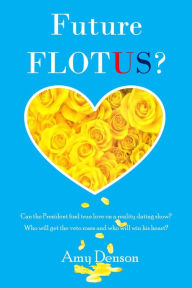Future FLOTUS? (Vineyard Seeds, #1) Amy Denson Author