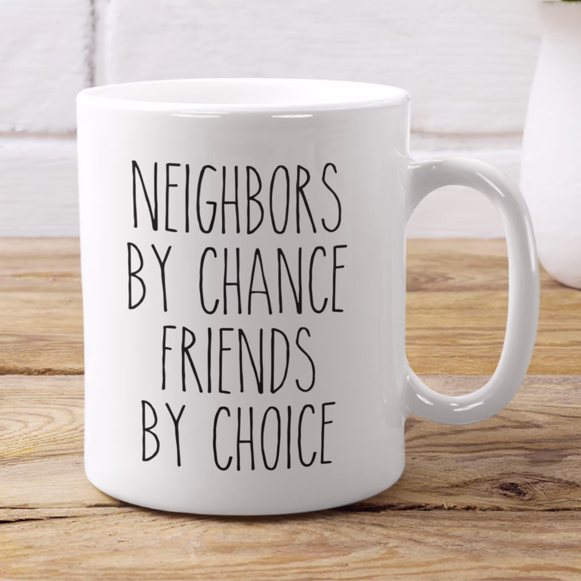 Neighbor Mug, Moving Gift, Best Ever, Gifts, Neighbors By Chance Friends Choice, Gift For
