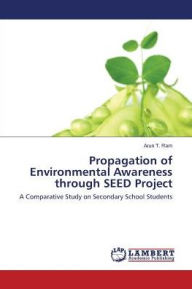Propagation of Environmental Awareness through SEED Project Ram Arun T. Author