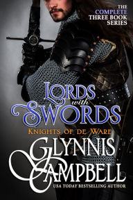 Lords with Swords (The Knights of de Ware, Boxed Set) Glynnis Campbell Author