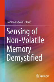 Sensing of Non-Volatile Memory Demystified Swaroop Ghosh Editor