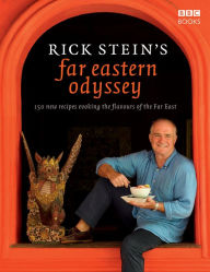 Rick Stein's Far Eastern Odyssey Rick Stein Author