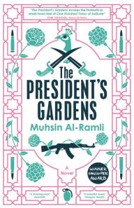 The President's Gardens Muhsin Al-Ramli Author