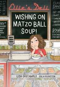 Ellie's Deli: Wishing on Matzo Ball Soup! Lisa Greenwald Author