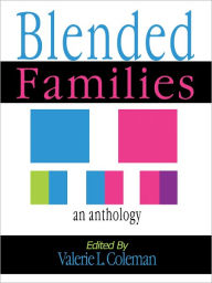 Blended Families an Anthology Valarie Coleman Author