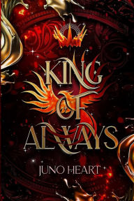 King of Always: A Fae Romance Juno Heart Author