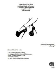 Ladies, Choose Your Shoes, A Stripper's Guide to Footwear Tim Campbell Author