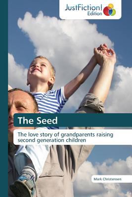 The Seed by Christensen Mark