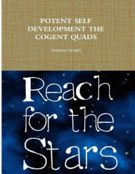 Potent Self Development 'The Cogent Quads': The Cogent Quads Shahinaz El Ramly Author