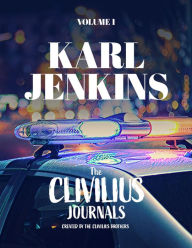 The Clivilius Journals Volume 1: Karl Jenkins: A contemporary blend of fiction and reality filled with mystery, paranoia, romance, and adventure (The