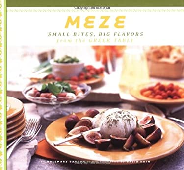 Meze : Small Bites, Big Flavors from the Greek Table by Rosemary Barron