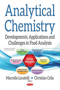 Analytical Chemistry : Developments, Applications and Challenges in Food Analysis Marcello Locatelli Editor