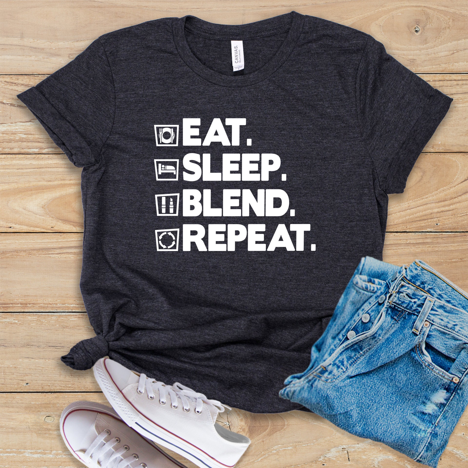 Eat Sleep Blend Repeat/Shirt Tank Top Hoodie Make Up Artist Cosmetologist Cosmetology Student Beautician Estheticians