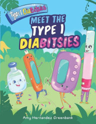 Meet the Type 1 Diabitsies Amy Hernandez Greenbank Author