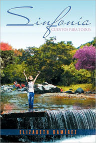 Sinfonia: Cuentos Para Todos Elizabeth Ram Rez Author