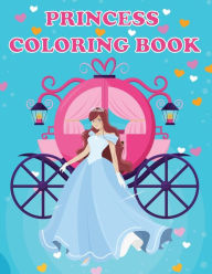 Princess Coloring Book: Princesses & Fairies, Ages 4-8, Fun Color Pages For Kids, Girls Birthday Gift, Journal Amy Newton Author