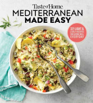 Taste of Home Mediterranean Made Easy: 325 light & lively dishes that bring color, flavor and flair to your table Taste of Home Author