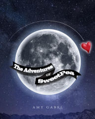 The Adventures of SweetPea Amy Gabel Author