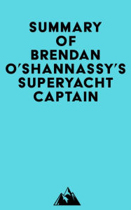 Summary of Brendan O'Shannassy's Superyacht Captain Everest Media Author