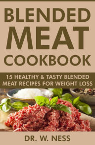 Blended Meat Cookbook Dr, W. Ness Author
