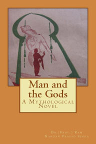 Man and the Gods Ram Nandan Prasad Sinha Author