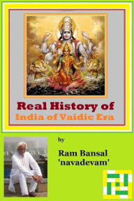 Real History of India of Vaidic Era Ram Bansal Author