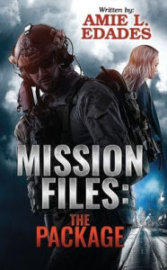 Mission Files: The Package Amie L Edades Author