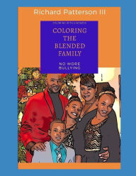 Coloring The Blended Family: Coloring with Kindness Richard Patterson III Author
