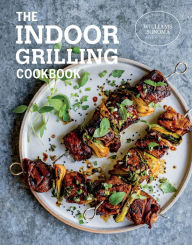 The Indoor Grilling Cookbook The Williams-Sonoma Test Kitchen Author