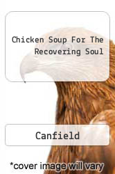 Chicken Soup For The Recovering Soul