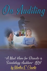 On Auditing: A Must-Have for Dianetic and Scientology Auditors LRH Martha E. Courtis Author