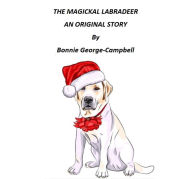 The Magickal Labradeer Bonnie George-Campbell Author
