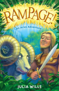 Rampage!: An Aries Adventure Julia Wills Author