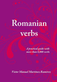 Romanian verbs Víctor Manuel Martínez Ramírez Author