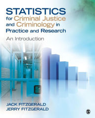 Statistics for Criminal Justice and Criminology in Practice and Research: An Introduction Jack Fitzgerald Author