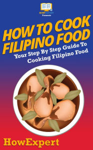 How To Cook Filipino Food HowExpert Author