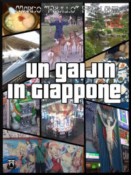 Un Gaijin in Giappone Marco Frullo Frullanti Author