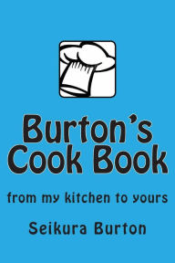 Burton's Cook Book Seikura Burton Author